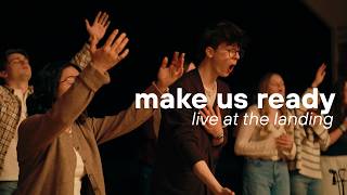 Make Us Ready - Live At The Landing | Prairie Worship Collective