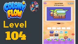 Colony flow level  104 ( Hard level )solution and walkthrough 