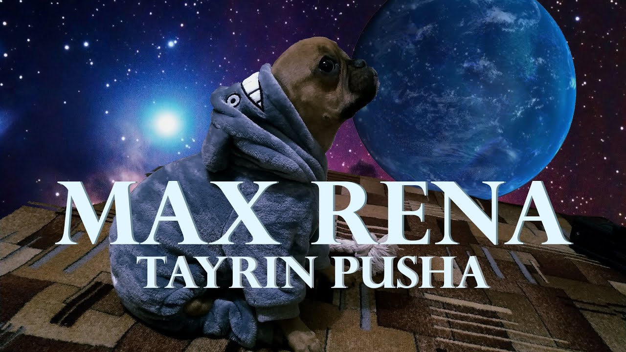 Max Rena - Tayrin pusha  (Is It my Cosmos EP)