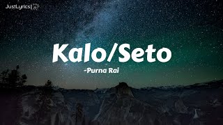 Purna Rai - Kalo/Seto [lyrics]