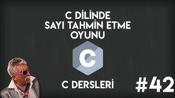 C Dilinde Sayı Tahmin Etme Oyunu | Sıfırdan C Programlama #42