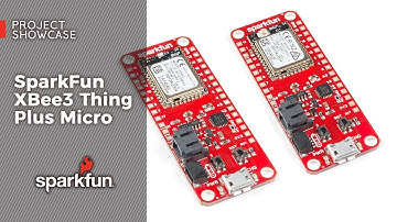 Product Showcase: SparkFun XBee3 Thing Plus Micro