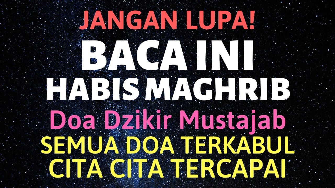 Baca Ini Habis Maghrib Amalan Doa Dzikir Singkat Mustajab Semua Doa Hajat Cita Cita Cepat Terkabul Youtube