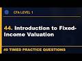 44. CFA L1 | Introduction to Fixed-Income Valuation | Fixed Income | 40 Practice Qs | 2026 Curr