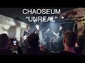 CHAOSEUM | UNREAL LIVE @AK Shelter