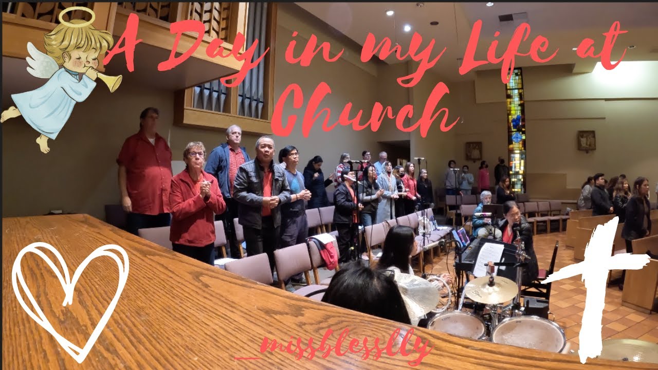A Day in my Life at Church: Blessed, Sunday Service, Reflection and ...