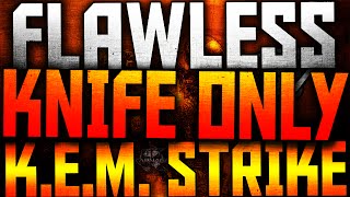 COD: Ghosts - "FLAWLESS" KNIFE ONLY KEM STRIKE! (Ghosts Knife KEM Strike)