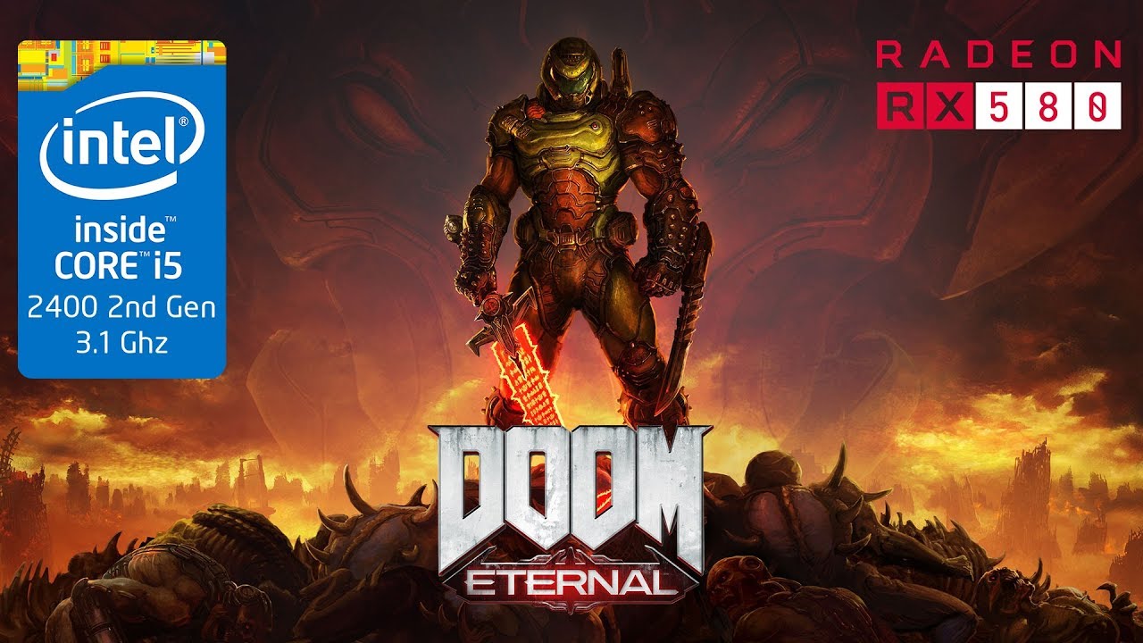 DOOM ETERNAL Rx 580 8GB ( Core I5 2400 )