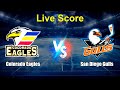 Colorado Eagles vs San Diego Gulls Live Score - USA American Hockey League
