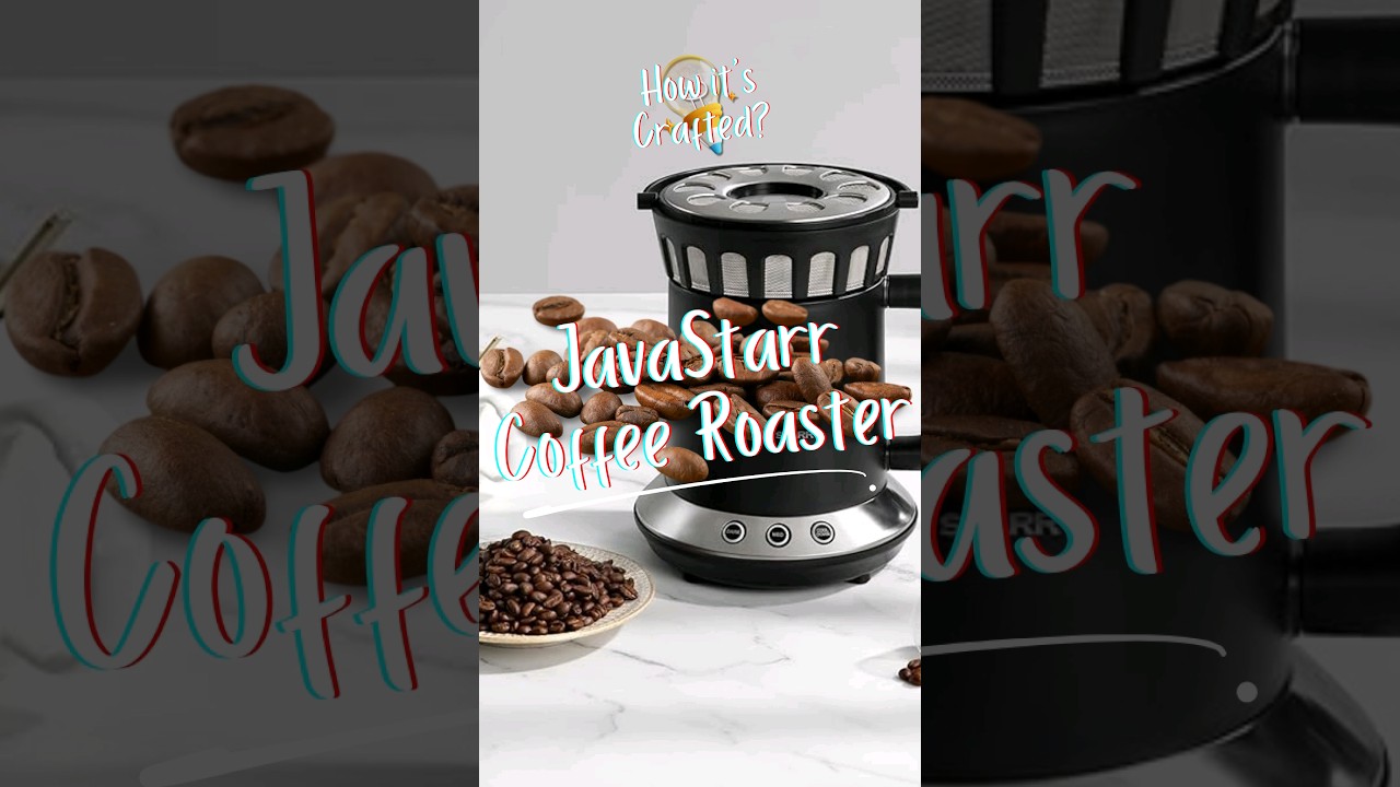 JAVASTARR Electric Coffee Roaster - Customize Your Perfect Roast