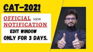 CAT 2021 | Registration Form Edit Window | Official Notification