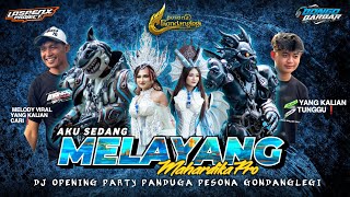 DJ PARTY AKU SEDANG MELAYANG X MELODY WORTH IT || MAHARDIKA PRO PESONA GONDANGLEGI DJ BONGO BAR BAR