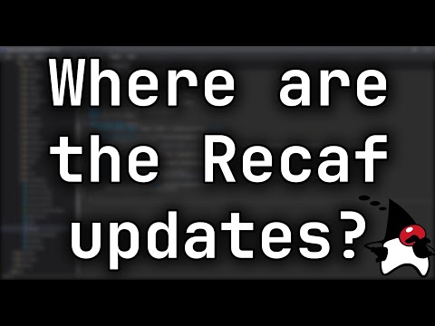 Where are the recaf updates?