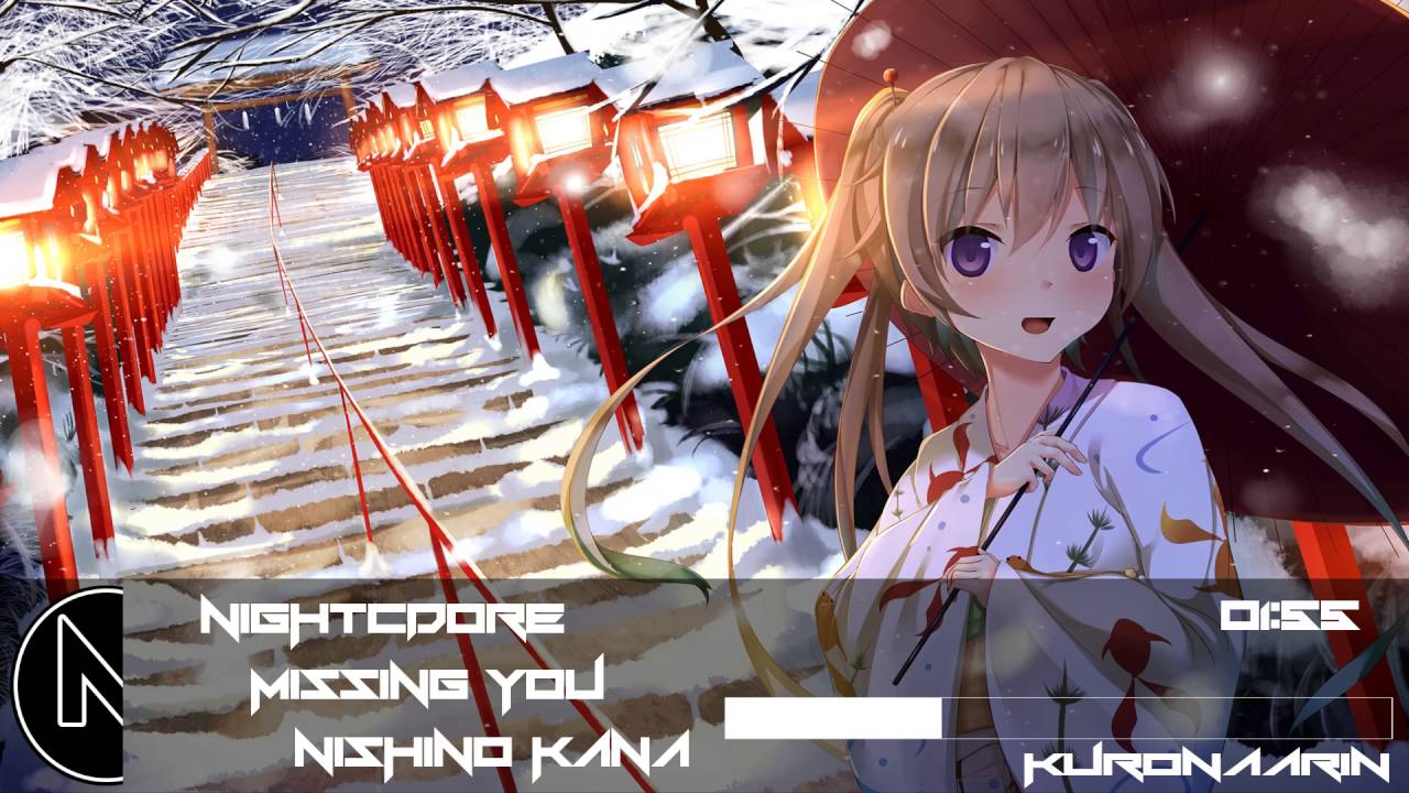 Night Core - Missing you . Nishino kana