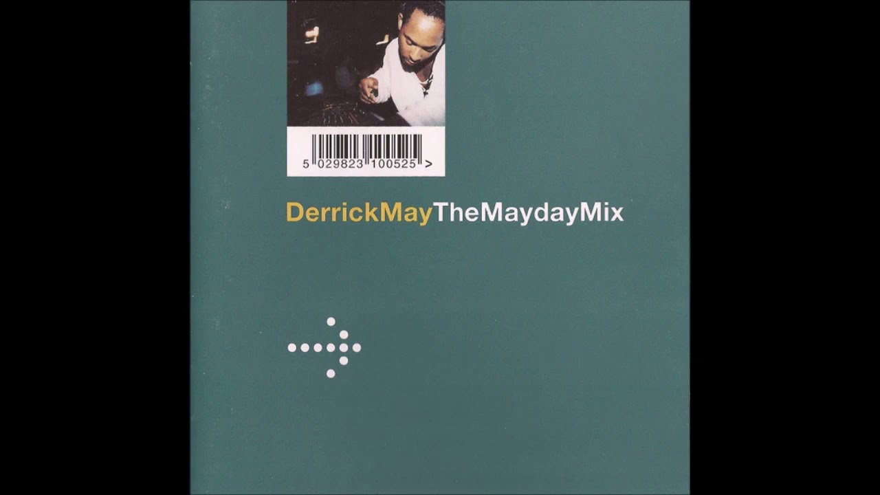 Derrick May - The Mayday Mix - YouTube