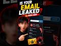 Is Your Email Leaked? 😳 Check Before It's Too Late! #email #viral
