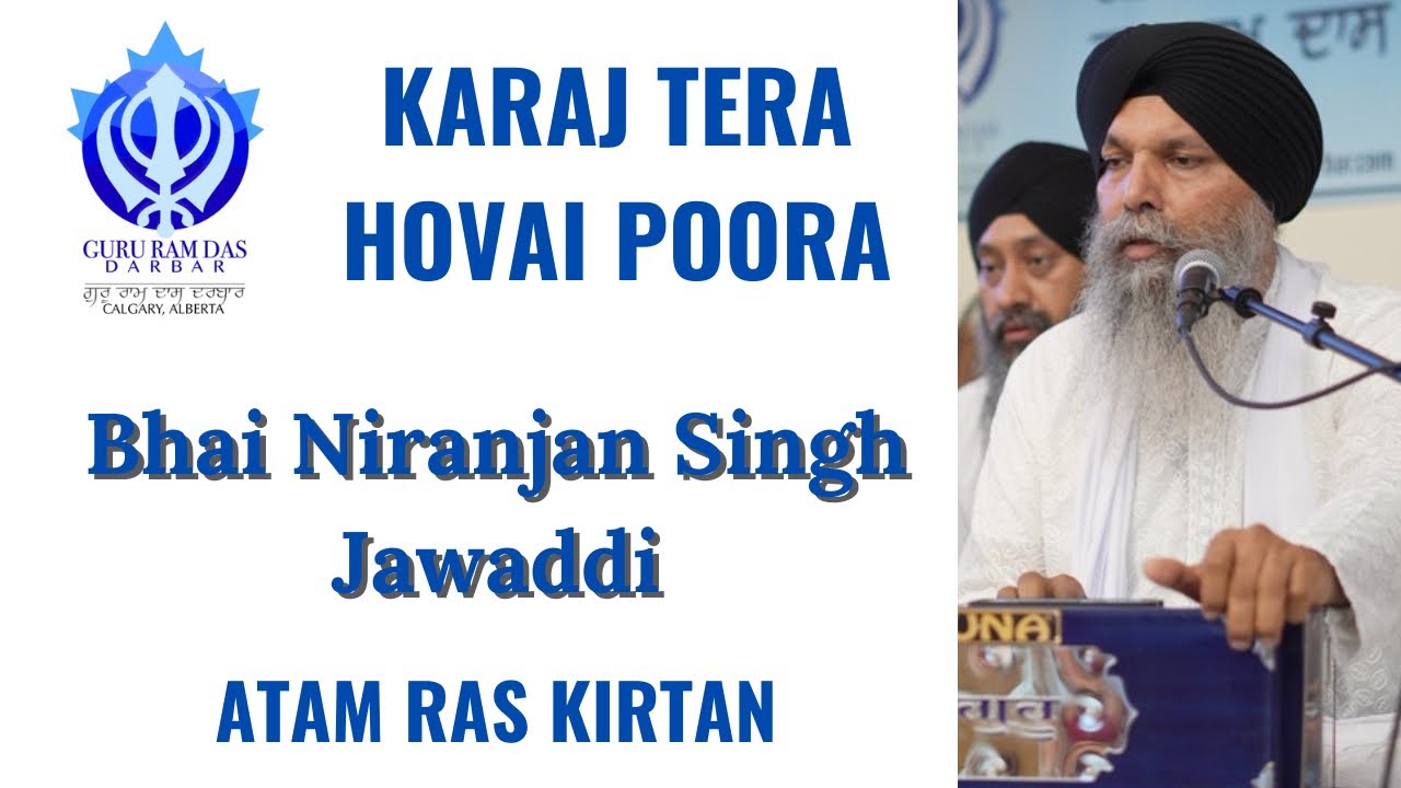 Karaj Tera Hovai Poora - Bhai Niranjan Singh Jawaddi Kalań at Guru Ram Das Darbar, Calgary