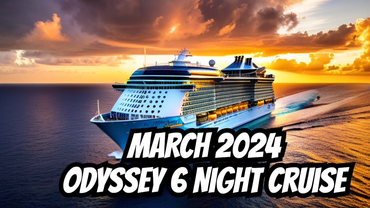 Thrilling Adventure Odyssey of the Seas March 2024 YouTube