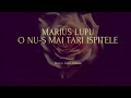 MARIUS LUPU -  O NU-S MAI TARI ISPITELE (2019)