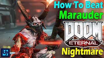How To Beat Marauder Doom Eternal Nightmare Difficulty