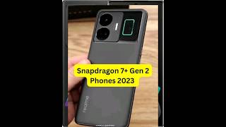 Best Snapdragon 7+ GEN 2 Phones 2023