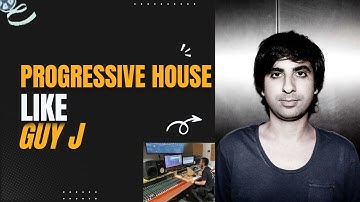 Create a Guy J Style Progressive House Track | Step-by-Step Tutorial