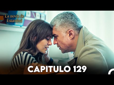 La Novia De Estambul Capítulo 129 (Doblada En Español)