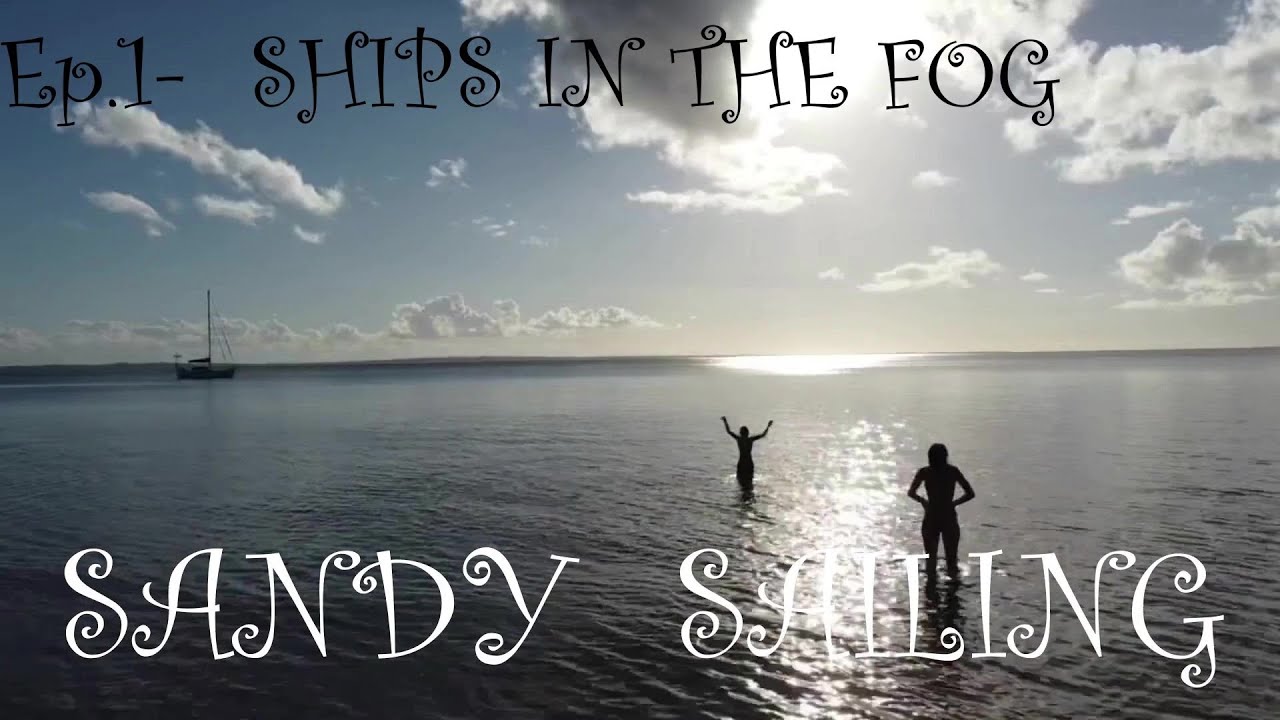 Sandy Sailing, Ep.1, leaving Brisbane River for the Great Barrier Reef for our 6 month adventure.