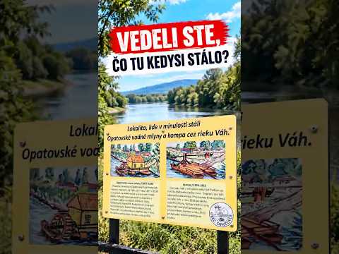 🌊 Vedeli ste, čo kedysi stálo pri Váhu v Opatovciach? Vodné mlyny a kompa