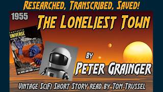 The Loneliest Town by Peter Grainger -Vintage Science Fiction short story sleepstory human voice