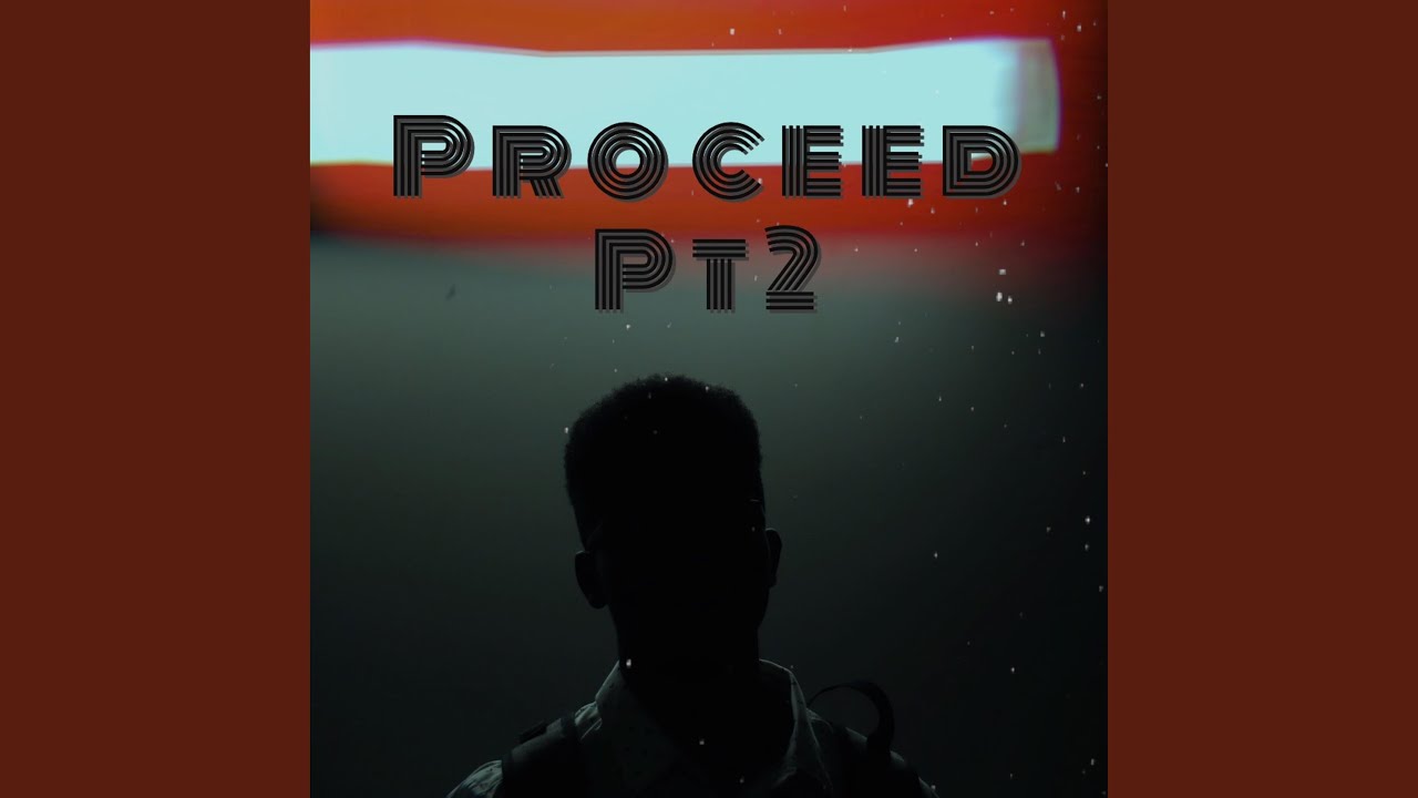 Proceed Pt2 adlı videoyu YouTube'da izle