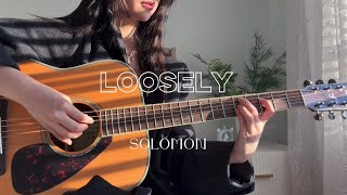 Loosely - SOLOMON (Guitar Cover)
