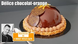 Entremets chocolat orange - Recette originale par Chef Sylvain !