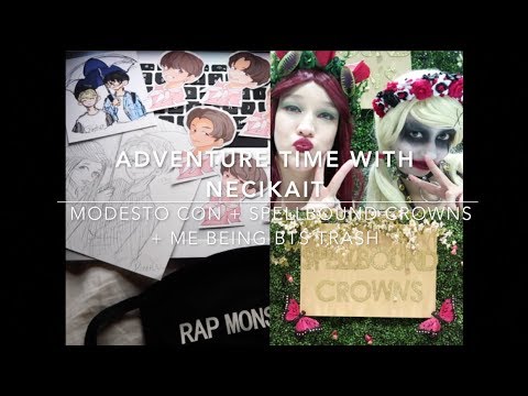 ADVENTURE TIME WITH NECIKAIT | Modesto Con + Spellbound Crowns + Me Being BTS Trash