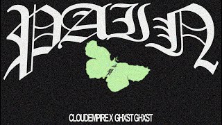 Cloudempire - Pain (feat. Ghxst Ghxst) (Official Audio)