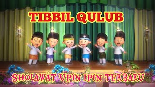 TIBBIL QULUB || lagu anak sholawat   🎶  upin ipin terbaru 💞 amanda dua putri