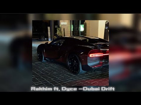 Rakhim ft. Dyce - Dubai Drift (mfMUSIC)