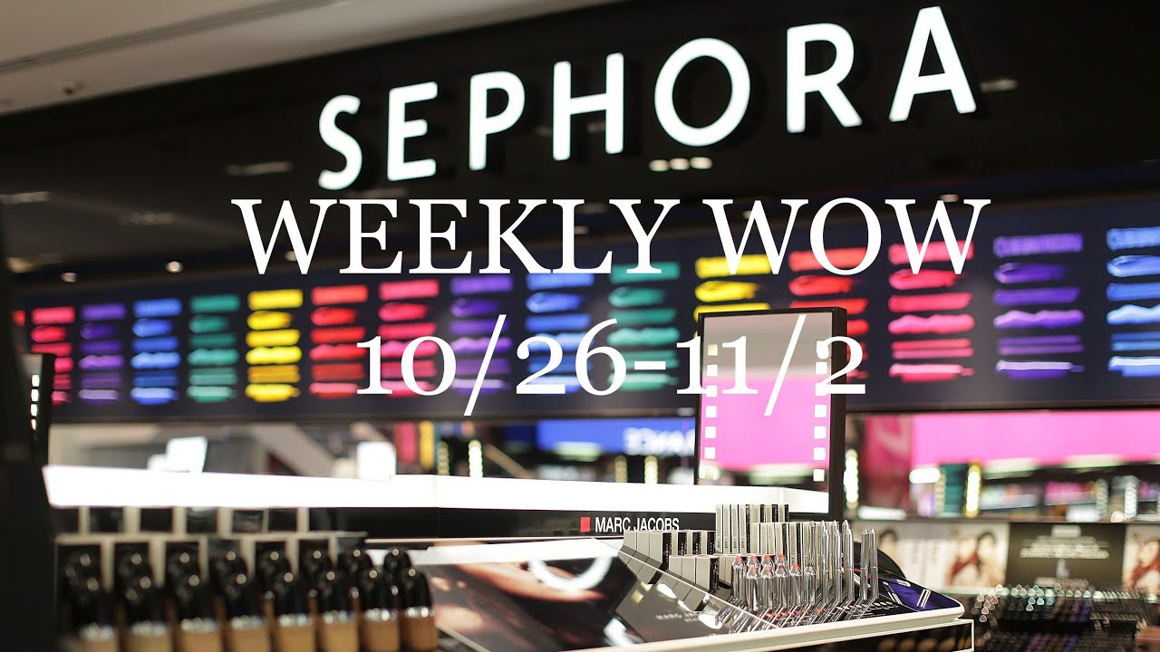 Sephora WOW SALE 10-26 - 11/2 | CANT MISS DEALS!