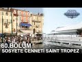 Sosyete cenneti Saint Tropez | Acun Firarda 60. Bölüm
