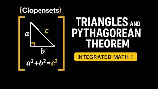Triangles and the Pythagorean Theorem | Integrated Math 1 (2026 Update)