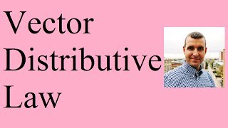 Distributive law for Vectors