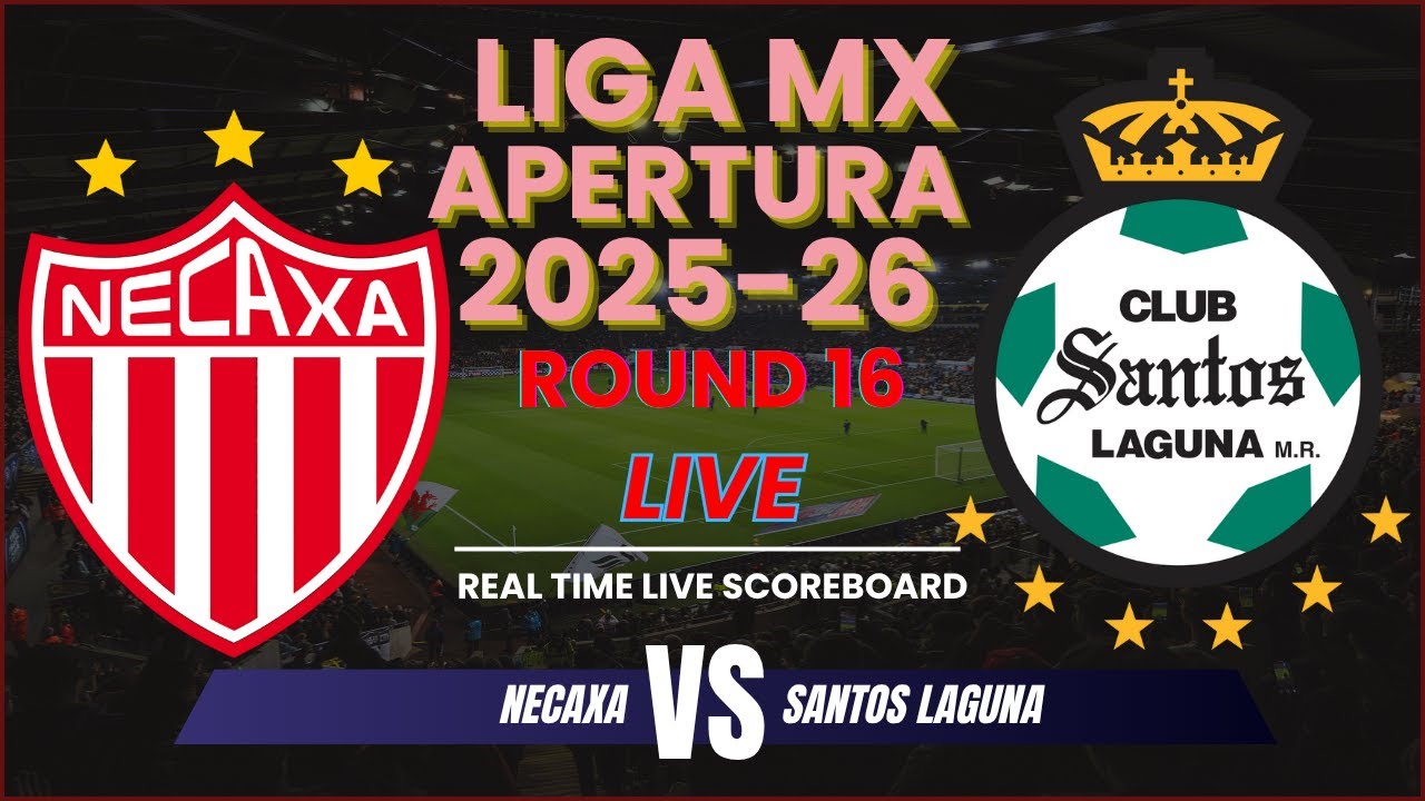 Necaxa vs Santos Laguna Live Scores | 2025 Liga MX - Apertura - Round 16