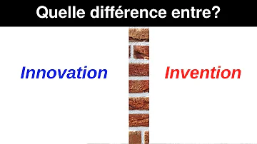 Quelle est la différence entre invention et innovation ?