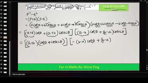 If a cot θ + b cosec θ = p and b cot θ + a cosec θ = q, then p^2 - q^2 =