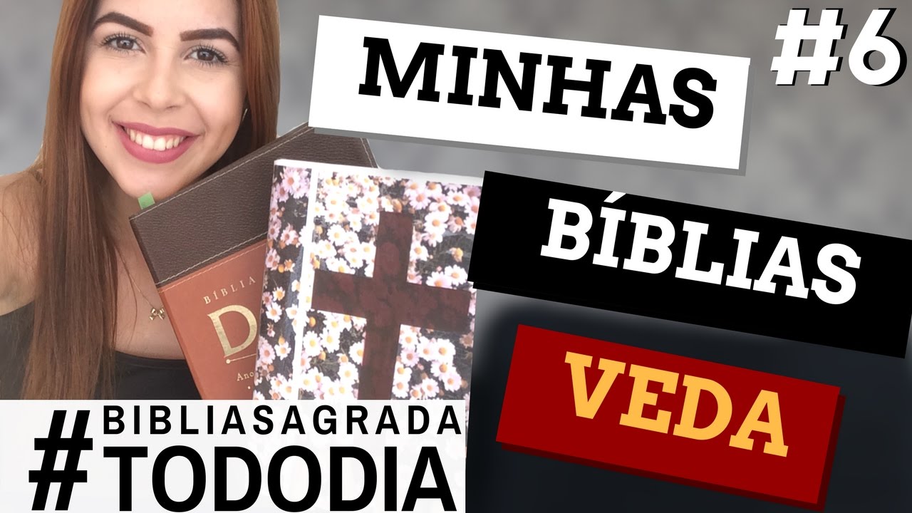 MINHAS BÍBLIAS + INDICAÇÕES | VEDA#6
