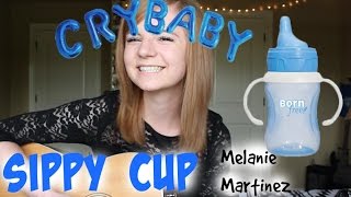 Sippy Cup - Melanie Martinez (Acoustic Cover) Resimi