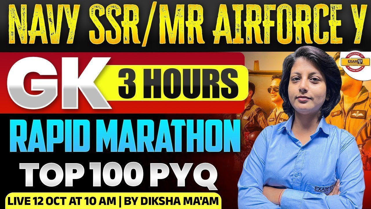 NAVY SSR/MR AIRFORCE Y || GK/GS || 3 HOURS RAPID MARATHON TOP 100 PYQ || BY DIKSHA MAM