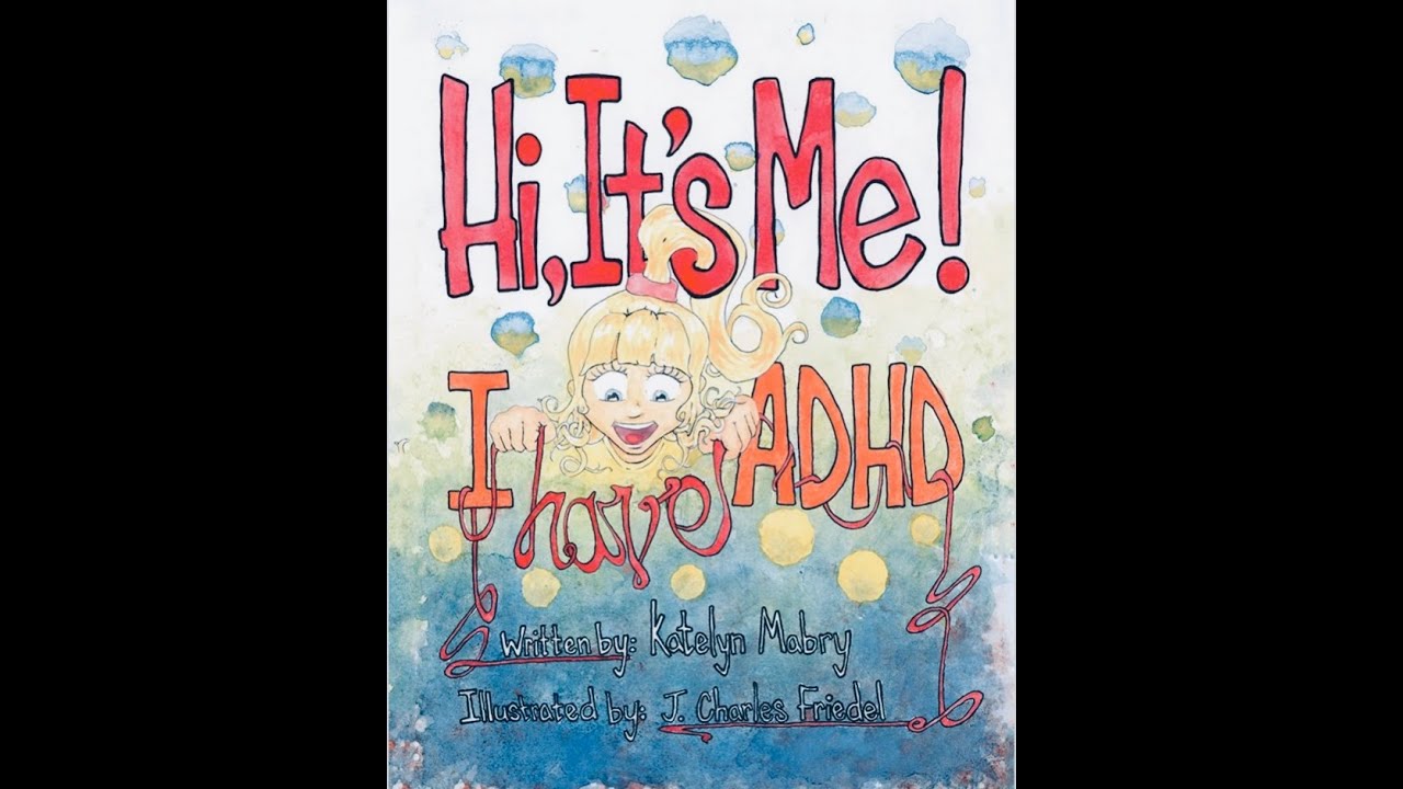 Ep. 9 Katelyn Mabry Author of "Hi, It's Me! I have ADHD" ; HOW IT FEELS TO HAVE ADHD AS A CHILD