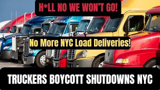 City that Never Sleeps Truckers that Won t Back Down NYC Boycott Analysis 2024