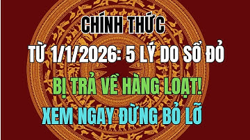 CHÍNH THỨC từ 1/1/2026: 5 Lý Do Sổ Đỏ Bị Trả Về Hàng Loạt!